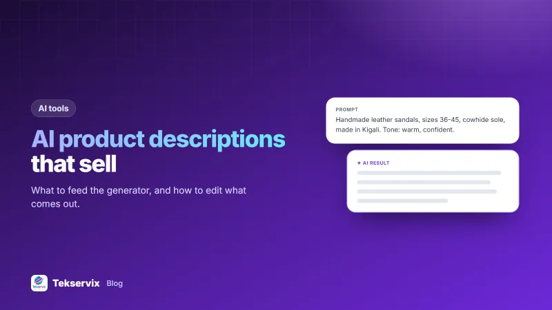 AI Product Description Generator: How to Get Copy That Actually Sells