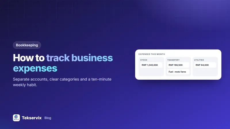 How to Track Business Expenses: A Simple System for Small Businesses